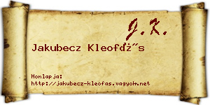 Jakubecz Kleofás névjegykártya
